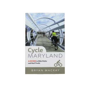 Cycle Maryland: A Guide to Bike Paths and Rail Trails / Book